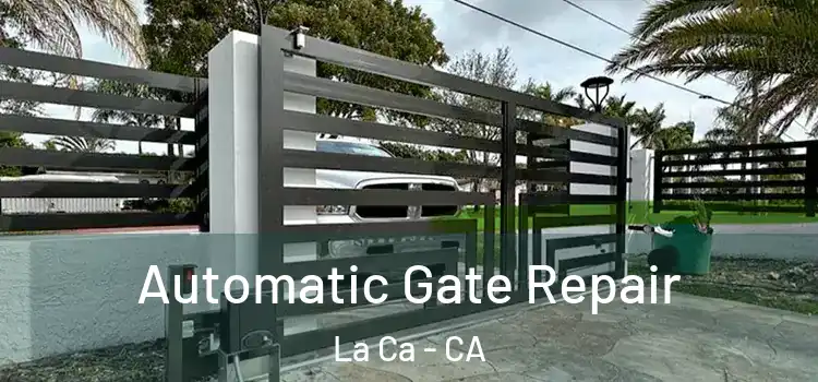Automatic Gate Repair La Ca - CA