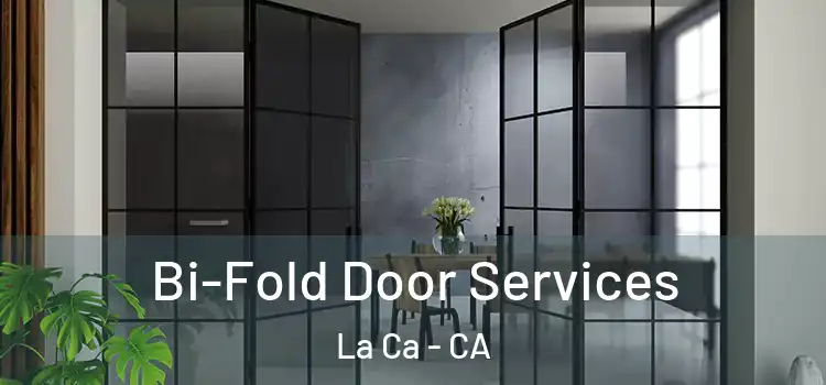Bi-Fold Door Services La Ca - CA