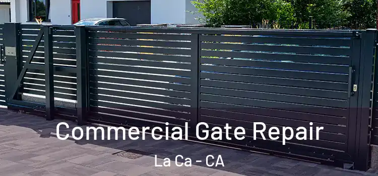 Commercial Gate Repair La Ca - CA