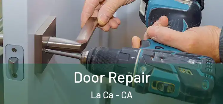 Door Repair La Ca - CA