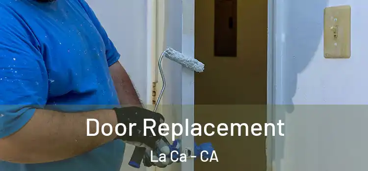 Door Replacement La Ca - CA