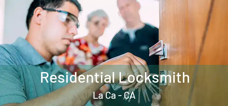  Residential Locksmith La Ca - CA